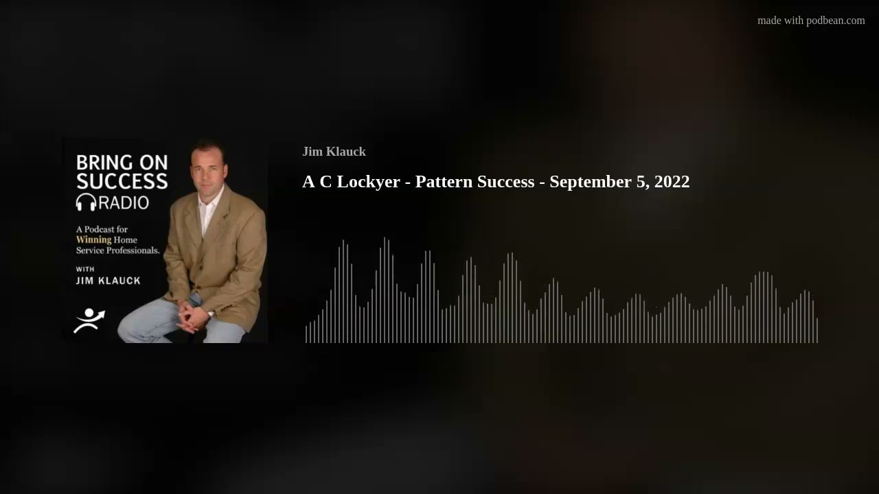 Bring On Success Radio episode graphic with Jim Klauck, an audio waveform, and the AC Lockyer Pattern Success title