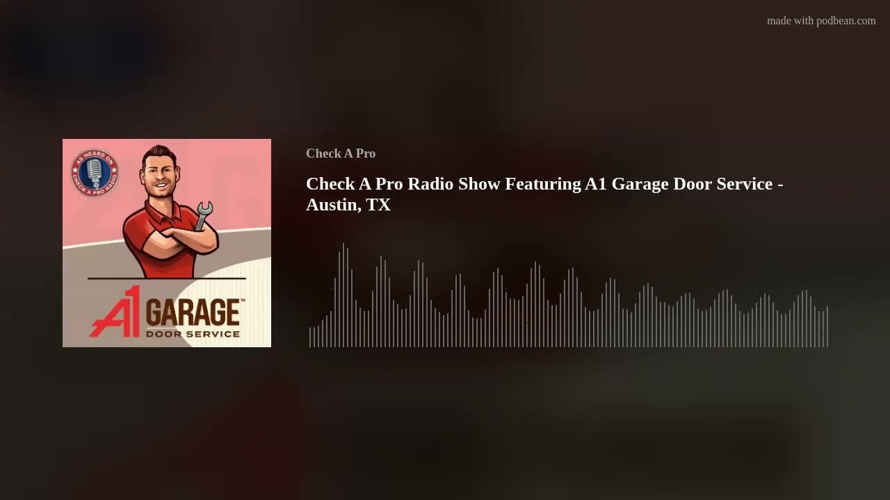 Check A Pro Radio title card for A1 Garage Door Service in Austin with illustrated technician artwork and an audio waveform