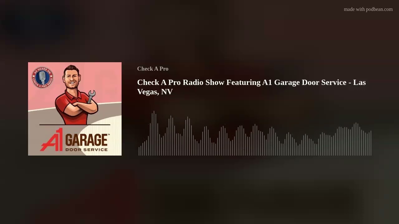 Check A Pro Radio title card for A1 Garage Door Service in Las Vegas with illustrated technician artwork and an audio waveform
