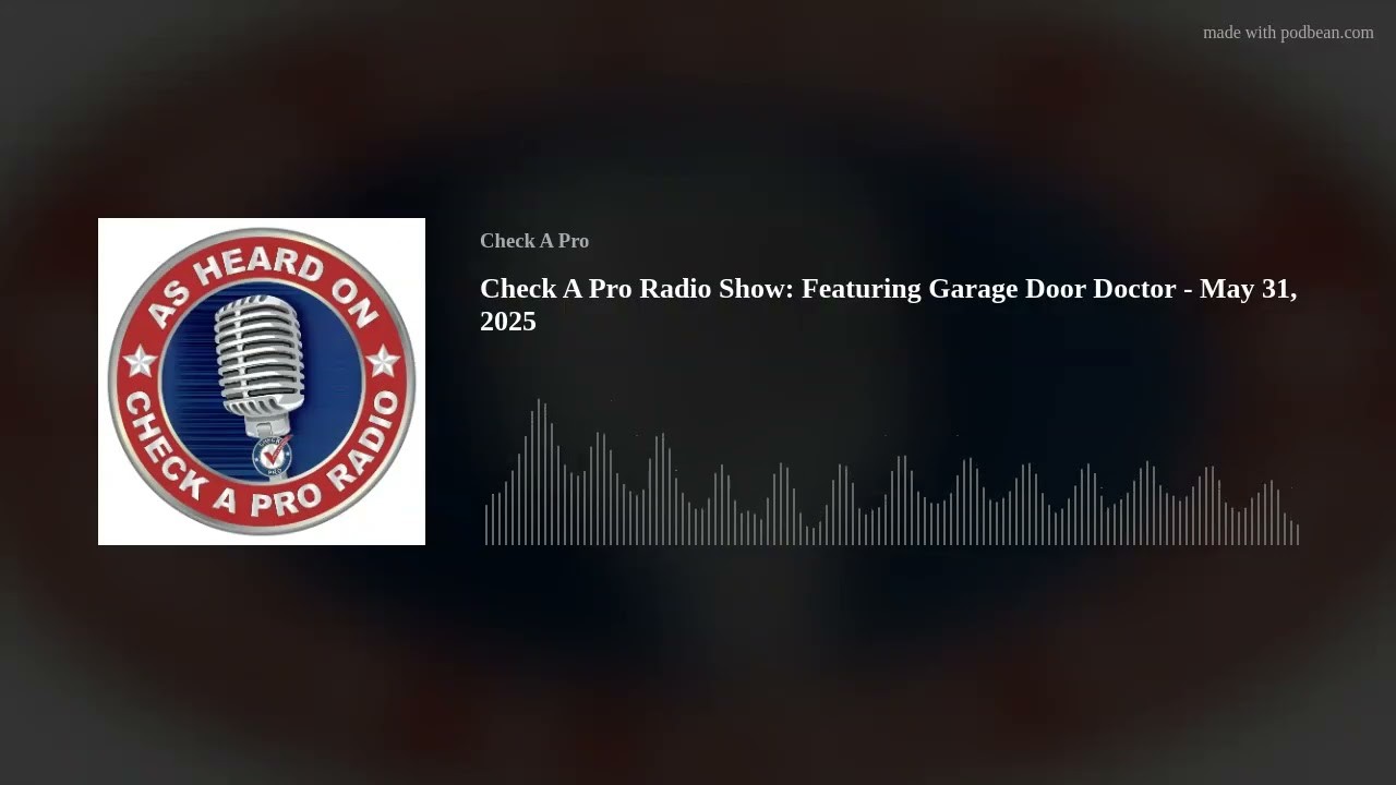 Check A Pro Radio title card for the Garage Door Doctor May 31, 2025 episode, with a large microphone badge and an audio waveform
