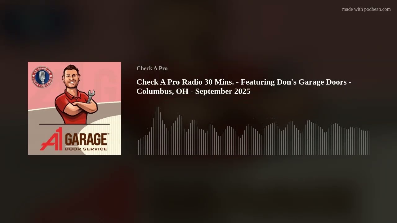 Check A Pro Radio title card for Don's Garage Doors in Columbus with A1 Garage Door Service artwork and an audio waveform