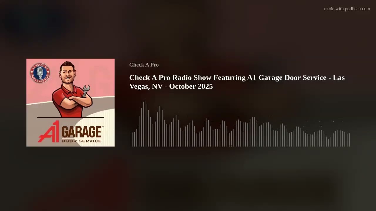 Check A Pro Radio title card for A1 Garage Door Service in Las Vegas, with illustrated A1 technician artwork and an audio waveform