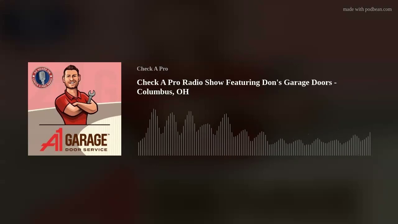 Check A Pro Radio title card for Don's Garage Doors in Columbus with A1 Garage Door Service illustrated technician artwork and an audio waveform