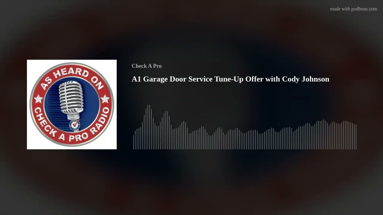 Check A Pro Radio title card for an A1 Garage Door Service tune-up episode with a large microphone badge and an audio waveform