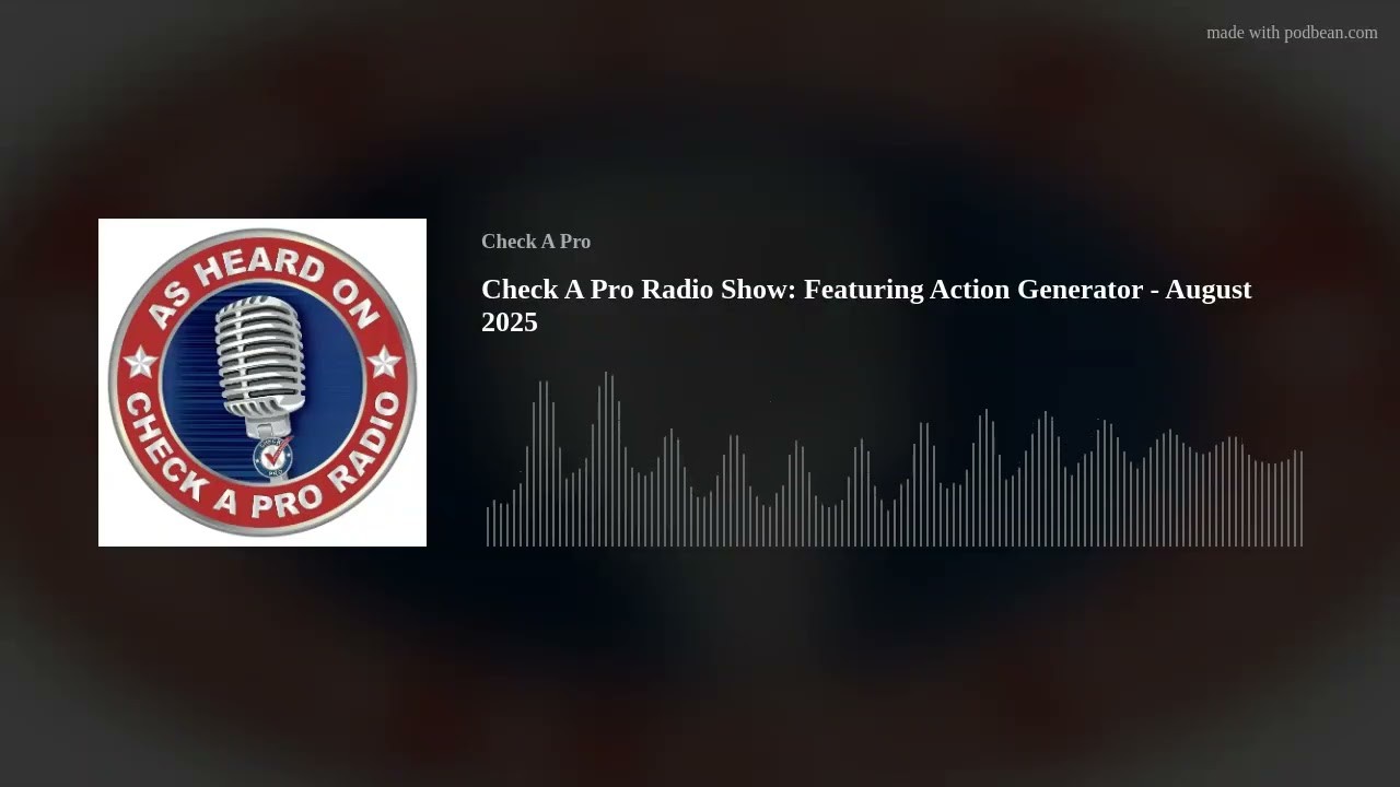 Check A Pro Radio title card for the Action Generator August 2025 episode with a microphone badge and waveform