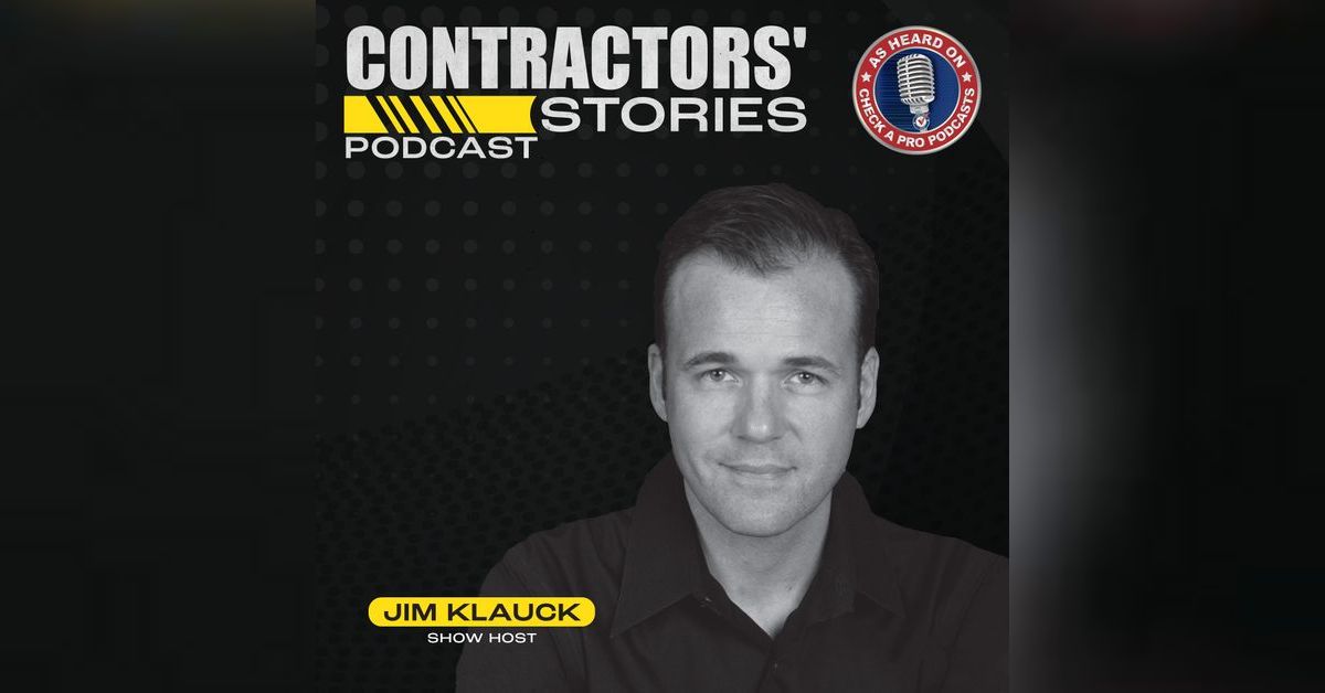 Contractors’ Stories Podcast artwork with Jim Klauck